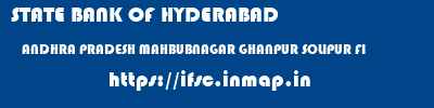 STATE BANK OF HYDERABAD  ANDHRA PRADESH MAHBUBNAGAR GHANPUR SOLIPUR FI  ifsc code